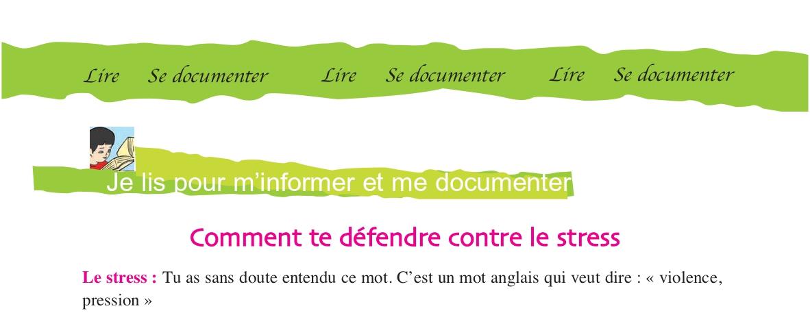 Cahier, page 98 : « Je lis pour m'informer et me documenter — Comment te défendre contre le stress »